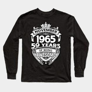 November 1965 59 Years Of Being Awesome 59th Birthday Long Sleeve T-Shirt